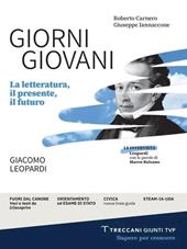 Giorni giovani. Leopardi. Per le Scuole superiori. Con e-book. Con espansione online