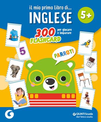 Il mio primo libro di... inglese. 300 flashcard per giocare e imparare  - Libro Giunti Scuola 2025, GS in libreria | Libraccio.it
