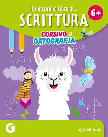 Il mio primo libro di scrittura corsivo e ortografia  - Libro Giunti Scuola 2025, GS in libreria | Libraccio.it
