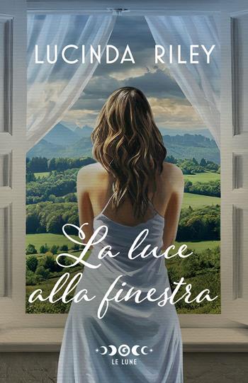 La luce alla finestra - Lucinda Riley - Libro Giunti Editore 2024 | Libraccio.it