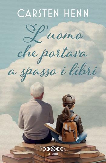 L'uomo che portava a spasso i libri - Carsten Henn - Libro Giunti Editore 2024 | Libraccio.it