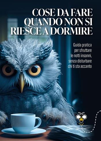 Cose da fare quando non si riesce a dormire. La guida pratica per sfruttare le notti insonni, senza disturbare chi ti sta accanto - Alberto Douglas Scotti - Libro Giunti Editore 2024, Varia. Punture | Libraccio.it