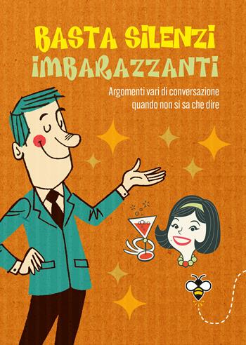 Basta silenzi imbarazzanti. Argomenti vari di conversazione quando non si sa che dire - Alberto Douglas Scotti - Libro Giunti Editore 2024, Varia. Punture | Libraccio.it
