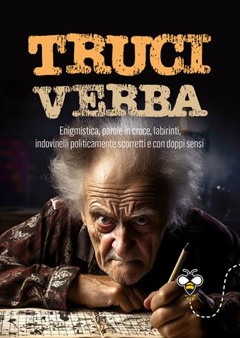Truciverba. Enigmistica, parole in croce, labirinti, indovinelli politicamente scorretti e con doppi sensi - Alberto Douglas Scotti - Libro Giunti Editore 2024, Varia. Punture | Libraccio.it