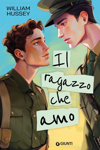 Il ragazzo che amo - William Hussey - Libro Giunti Editore 2025 | Libraccio.it