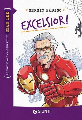 Excelsior! Il taccuino immaginario di Stan Lee - Sergio Badino - Libro Giunti Editore 2023, Taccuini immaginari | Libraccio.it