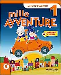 Mille avventure. Stampato. Per la 1ª classe elementare. Vol. 1  - Libro Giunti Scuola 2023 | Libraccio.it