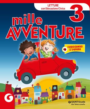 Mille avventure. Per la 3ª classe elementare. Con e-book. Con espansione online. Vol. 3  - Libro Giunti Scuola 2023 | Libraccio.it