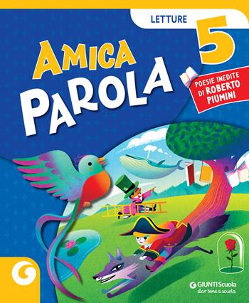 Amica parola. Per la 5ª classe elementare. Con e-book. Con espansione online. Vol. 2  - Libro Giunti Scuola 2023 | Libraccio.it