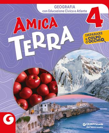 Amica terra antropologico. Per la 4ª classe elementare. Con e-book. Con espansione online. Vol. 1  - Libro Giunti Scuola 2023 | Libraccio.it