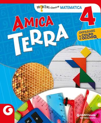 Amica terra matematica. Per la 4ª classe elementare. Con e-book. Con espansione online. Vol. 1  - Libro Giunti Scuola 2023 | Libraccio.it