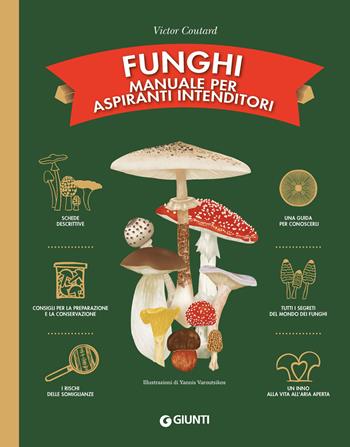 Funghi. Manuale per aspiranti intenditori. Ediz. a colori - Victor Coutard - Libro Giunti Editore 2023, Reference di enogastronomia | Libraccio.it