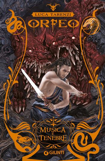 Orfeo. Musica e tenebre. Vol. 2 - Luca Tarenzi - Libro Giunti Editore 2024, Y | Libraccio.it