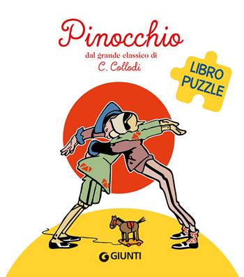 Pinocchio. Libro puzzle. Ediz. a colori  - Libro Giunti Editore 2023, Libri puzzle | Libraccio.it