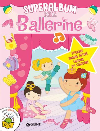 Superalbum delle ballerine. Con adesivi. Ediz. a colori - Martina Boschi - Libro Giunti Editore 2023, Activity | Libraccio.it