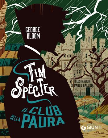 Il club della paura. Tim Specter. Vol. 2 - George Bloom - Libro Giunti Editore 2023 | Libraccio.it