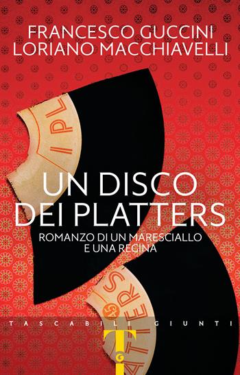 Un disco dei Platters. Romanzo di un maresciallo e una regina - Francesco Guccini, Loriano Macchiavelli - Libro Giunti Editore 2024, Tascabili Giunti | Libraccio.it