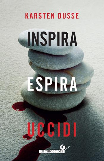 Inspira, espira, uccidi - Karsten Dusse - Libro Giunti Editore 2023, Le chiocciole | Libraccio.it