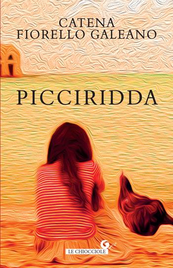 Picciridda - Catena Fiorello - Libro Giunti Editore 2023, Le chiocciole | Libraccio.it
