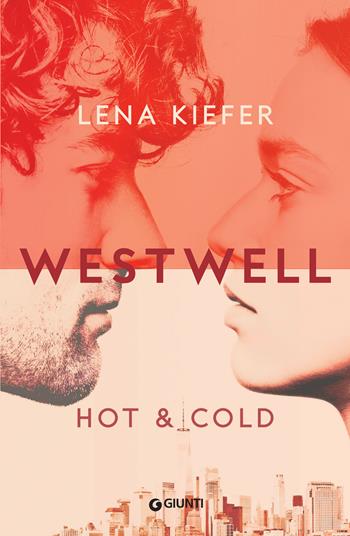 Hot & cold. Westwell. Ediz. italiana. Vol. 3 - Lena Kiefer - Libro Giunti Editore 2024, A | Libraccio.it