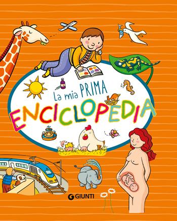 La mia prima enciclopedia. Ediz. a colori  - Libro Giunti Editore 2024 | Libraccio.it