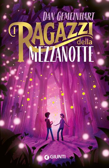 I ragazzi della mezzanotte - Dan Gemeinhart - Libro Giunti Editore 2024, Biblioteca | Libraccio.it
