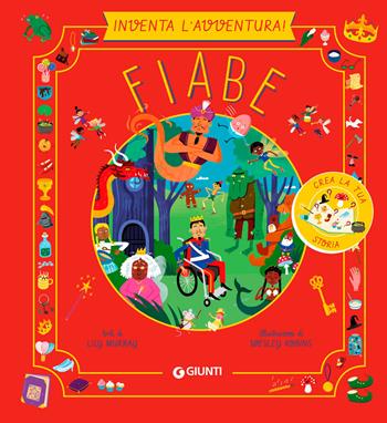 Fiabe. Inventa l'avventura. Ediz. a colori - Lily Murray, Wesley Robins - Libro Giunti Editore 2024 | Libraccio.it
