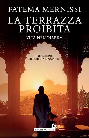 La terrazza proibita. Vita nell'harem - Fatema Mernissi - Libro Giunti Editore 2023, Le chiocciole | Libraccio.it