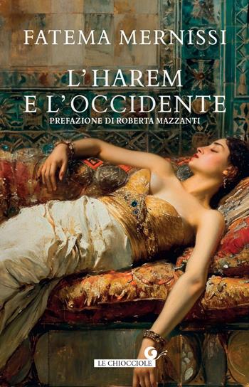 L'harem e l'Occidente - Fatema Mernissi - Libro Giunti Editore 2024, Le chiocciole | Libraccio.it