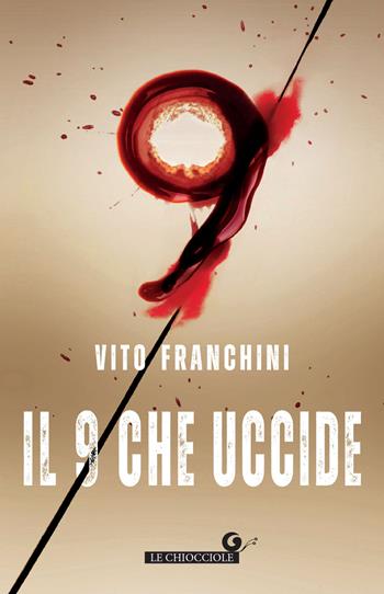 Il 9 che uccide - Vito Franchini - Libro Giunti Editore 2024, Le chiocciole | Libraccio.it