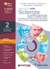 Dialoghi nelle scienze umane. Psicologia, Sociologia e Antropologia. Per il 2° biennio delle Scuole superiori. Con e-book. Con espansione online