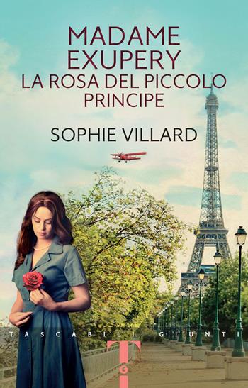Madame Exupéry. La rosa del piccolo principe - Sophie Villard - Libro Giunti Editore 2024, Tascabili Giunti | Libraccio.it