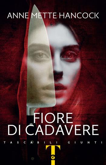 Fiore di cadavere - Anne Mette Hancock - Libro Giunti Editore 2024, Tascabili Giunti | Libraccio.it