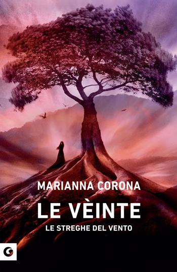 Le vèinte. Le streghe del vento - Marianna Corona - Libro Giunti Editore 2024, Scrittori Giunti | Libraccio.it