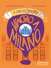 Viaggio a Milano. Le guide di CodyTrip