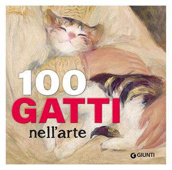 100 gatti nell'arte - Gloria Fossi - Libro Giunti Editore 2023, Art Game | Libraccio.it