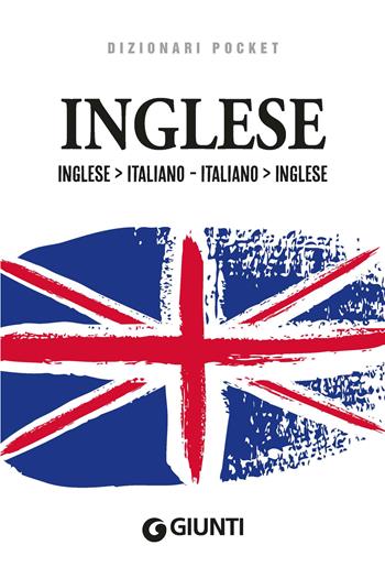 Dizionario inglese. Inglese-italiano, italiano-inglese  - Libro Giunti Editore 2023, Eurodizionari pocket | Libraccio.it