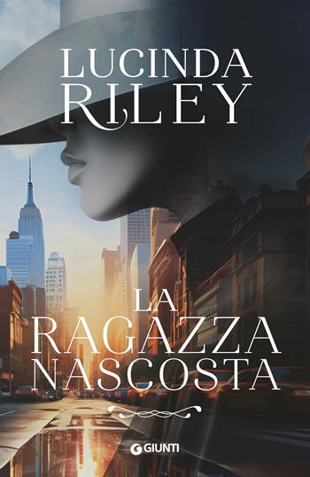 La ragazza nascosta - Lucinda Riley - Libro Giunti Editore 2024, A | Libraccio.it
