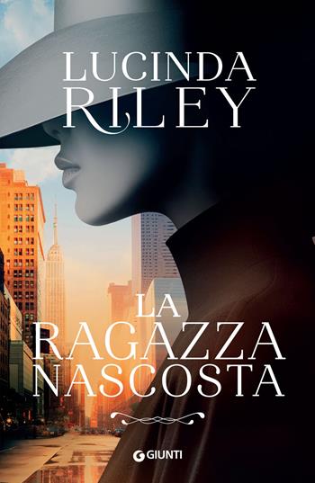 La ragazza nascosta - Lucinda Riley - Libro Giunti Editore 2024, A | Libraccio.it