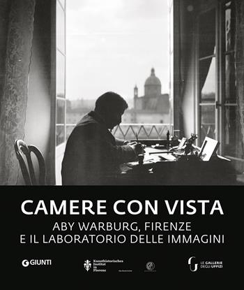 Camere con vista. Aby Warburg, Firenze e il laboratorio delle immagini  - Libro Giunti Editore 2023, Grandi libri arte | Libraccio.it