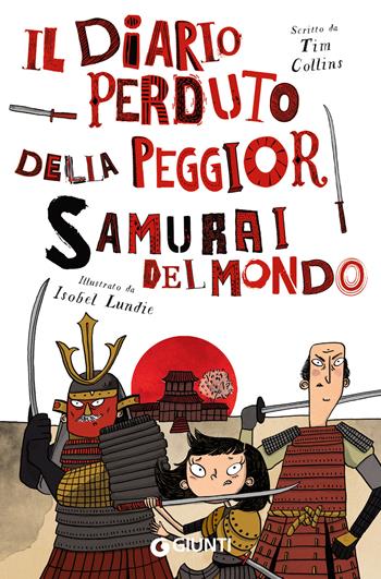 Il diario perduto della peggior samurai del mondo - Tim Collins - Libro Giunti Editore 2024 | Libraccio.it