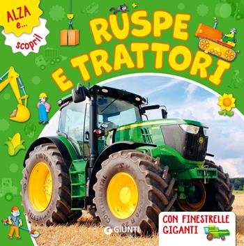 Ruspe e trattori. Ediz. a colori - Veronica Pellegrini - Libro Giunti Editore 2024, Alza e scopri | Libraccio.it