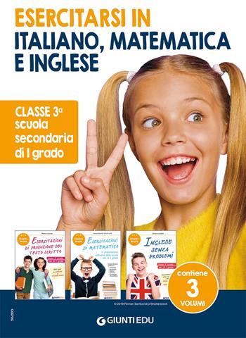 Esercitarsi in italiano, matematica e inglese. Classe 3° scuola sec. di I grado. Con QR Code - Monica Caeran, Giorgio Bolondi, Fabio Brunelli - Libro Giunti EDU 2022, Materiali per la scuola secondaria di 1° grado | Libraccio.it