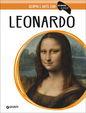 Leonardo - Federica Chezzi - Libro Giunti Editore 2022, ArteDossier Junior | Libraccio.it