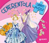 Cenerentola. Ascolta le fiabe. Ediz. a colori