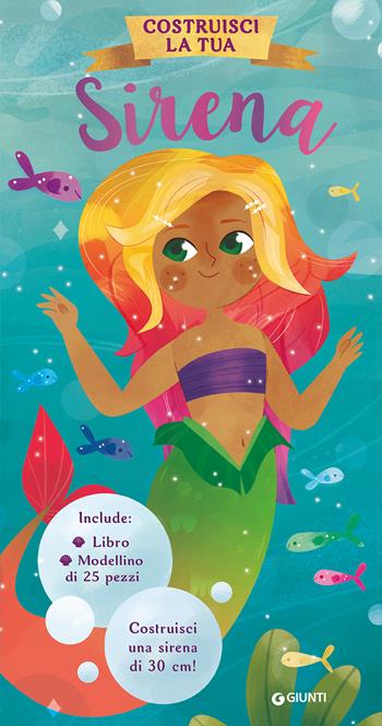 Costruisci la tua sirena. Ediz. a colori. Con modellino da costruire - Fiona Munro - Libro Giunti Editore 2023, Libri pop-up | Libraccio.it