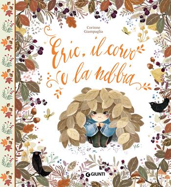 Eric, il corvo e la nebbia. Ediz. a colori - Corinne Giampaglia - Libro Giunti Editore 2022, Albi illustrati | Libraccio.it