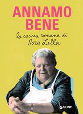 Annamo bene. La cucina romana di Sora Lella