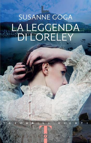 La leggenda di Loreley - Susanne Goga - Libro Giunti Editore 2022, Tascabili Giunti | Libraccio.it