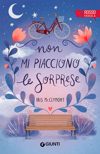 Non mi piacciono le sorprese - Iris McClymont - Libro Giunti Editore 2022, Rosso | Libraccio.it